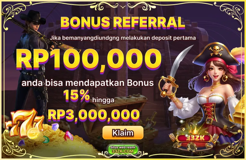 Undang teman untuk melakukan deposit pertama dan dapatkan bonus referral hingga RP 3,000,000. - 33zk
