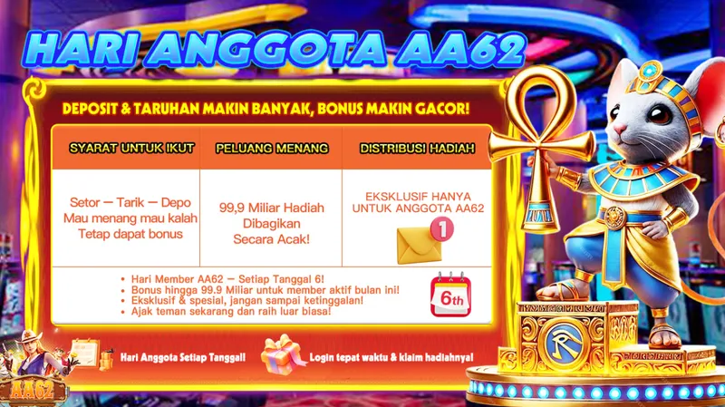 HARI ANGGOTA AA62. DEPOSIT & TARUHAN MAKIN BANYAK, BONUS MAKIN GACOR! SYARAT UNTUK IKUT: Setor - Tarik - Depo. Mau menang mau kalah Tetap dapat bonus. PELUANG MENANG: 99,9 Miliar Hadiah Dibagikan Secara Acak! DISTRIBUSI HADIAH: EKSKLUSIF HANYA UNTUK ANGGOTA AA62. Hari Member AA62 - Setiap Tanggal 6! Bonus hingga 99.9 Miliar untuk member aktif bulan ini! Eksklusif & spesial, jangan sampai ketinggalan! Ajak teman sekarang dan raih luar biasa! Hari Anggota Setiap Tanggal! Login tepat waktu & klaim hadiahnya!