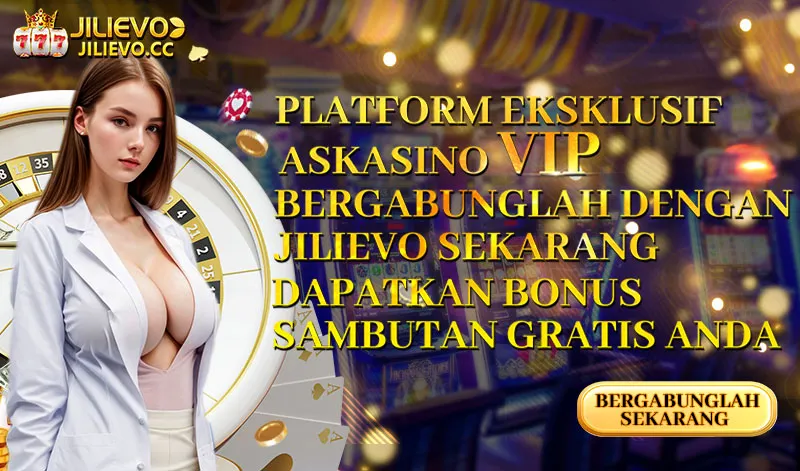Bergabunglah dengan JILIEVO sekarang dan dapatkan bonus sambutan gratis Anda sebagai member VIP eksklusif. - aakasino
