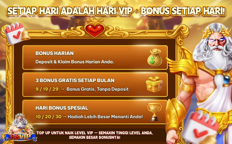 SETIAP HARI ADALAH HARI VIP • BONUS SETIAP HARI!
BONUS HARIAN: Deposit & Klaim Bonus Harian Anda.
3 BONUS GRATIS SETIAP BULAN: 9 / 19 / 29 → Bonus Gratis, Tanpa Deposit.
HARI BONUS SPESIAL: 10 / 20 / 30 → Hadiah Lebih Besar Menanti Anda!
TOP UP UNTUK NAIK LEVEL VIP — SEMAKIN TINGGI LEVEL ANDA, SEMAKIN BESAR BONUSNYA!