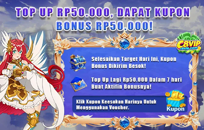 TOP UP RP50.000, DAPAT KUPON BONUS RP50.000! Selesaikan Target Hari Ini, Kupon Bonus Dikirim Besok! Top Up Lagi Rp50.000 Dalam 7 hari Buat Aktifin Bonusnya! Klik Kupon Keesokan Harinya Untuk Menggunakan Voucher.