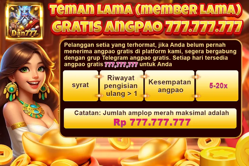 TEMAN LAMA (member LAMA) GRATIS ANGPAO 777.777.777. Pelanggan setia yang terhormat, jika Anda belum pernah menerima angpao gratis di platform kami, segera bergabung dengan grup Telegram angpao gratis. Setiap hari tersedia angpao gratis 777,777,777 untuk Anda. Syarat: Riwayat pengisian ulang > 1. Kesempatan angpao: 5-20x. Catatan: Jumlah amplop merah maksimal adalah Rp 777.777.777