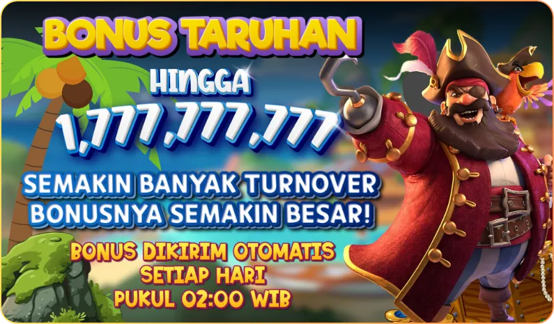 BONUS TARUHAN HINGGA 1,777,777,777. SEMAKIN BANYAK TURNOVER BONUSNYA SEMAKIN BESAR! BONUS DIKIRIM OTOMATIS SETIAP HARI PUKUL 02:00 WIB