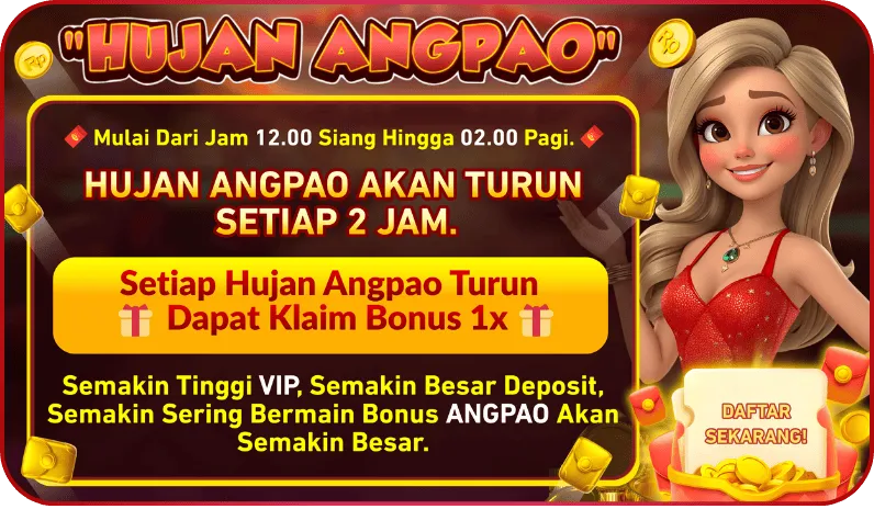 HUJAN ANGPAO. Mulai Dari Jam 12.00 Siang Hingga 02.00 Pagi. HUJAN ANGPAO AKAN TURUN SETIAP 2 JAM. Setiap Hujan Angpao Turun Dapat Klaim Bonus 1x. Semakin Tinggi VIP, Semakin Besar Deposit, Semakin Sering Bermain Bonus ANGPAO Akan Semakin Besar. DAFTAR SEKARANG!