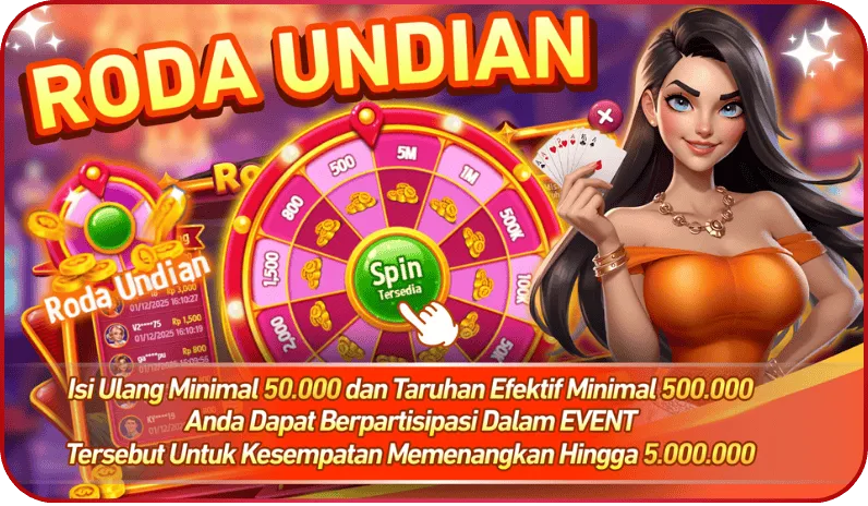 RODA UNDIAN. Spin Tersedia. Isi Ulang Minimal 50.000 dan Taruhan Efektif Minimal 500.000 Anda Dapat Berpartisipasi Dalam EVENT Tersebut Untuk Kesempatan Memenangkan Hingga 5.000.000.