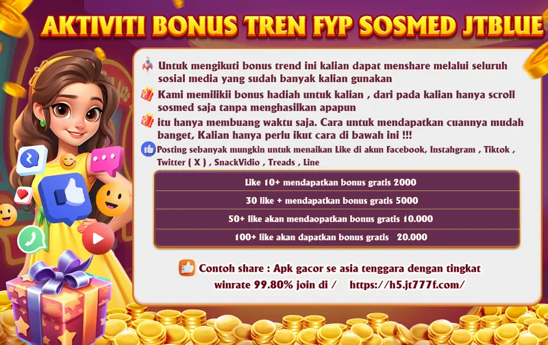 AKTIVITI BONUS TREN FYP SOSMED JTBLUE. Untuk mengikuti bonus trend ini kalian dapat menshare melalui seluruh sosial media yang sudah banyak kalian gunakan. Posting sebanyak mungkin untuk menaikan Like di akun Facebook, Instagram, Tiktok, Twitter (X), SnackVideo, Threads, Line. Like 10+ mendapatkan bonus gratis 2000. 30 like + mendapatkan bonus gratis 5000. 50+ like akan mendapatkan bonus gratis 10.000. 100+ like akan dapatkan bonus gratis 20.000. Contoh share: Apk gacor se asia tenggara dengan tingkat winrate 99.80% join di / https://h5.jt777f.com/