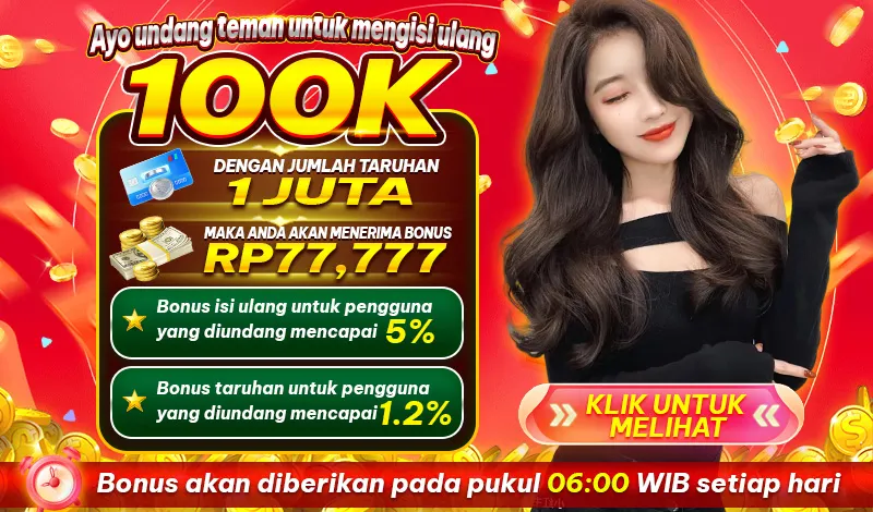 Ayo undang teman untuk mengisi ulang 100K. DENGAN JUMLAH TARUHAN 1 JUTA MAKA ANDA AKAN MENERIMA BONUS RP 77,777. Bonus isi ulang untuk pengguna yang diundang mencapai 5%. Bonus taruhan untuk pengguna yang diundang mencapai 1.2%. Bonus akan diberikan pada pukul 06:00 WIB setiap hari.