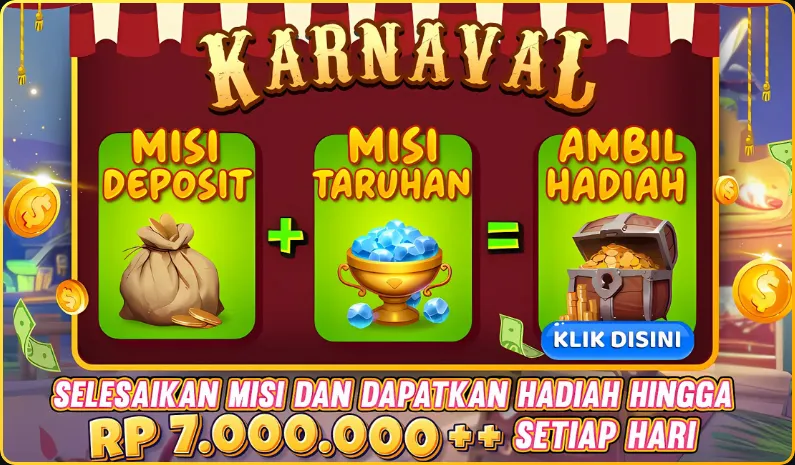 KARNAVAL. MISI DEPOSIT + MISI TARUHAN = AMBIL HADIAH. KLIK DISINI. SELESAIKAN MISI DAN DAPATKAN HADIAH HINGGA RP 7.000.000++ SETIAP HARI