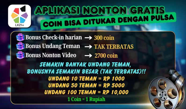 APLIKASI NONTON GRATIS - COIN BISA DITUKAR DENGAN PULSA. Bonus Check-in harian -> 300 coin. Bonus Undang Teman -> TAK TERBATAS. Bonus Nonton Video -> 2700 coin. SEMAKIN BANYAK UNDANG TEMAN, BONUSNYA SEMAKIN BESAR (TAK TERBATAS)!! UNDANG 10 TEMAN = RP 1000, UNDANG 50 TEMAN = RP 5000, UNDANG 100 TEMAN = RP 10,000. 1 Coin = 1 Rupiah.