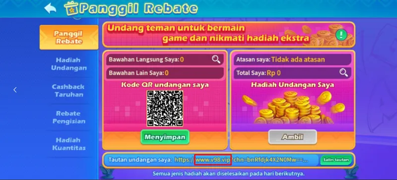 Panggil Rebate. Undang teman untuk bermain game dan nikmati hadiah ekstra. Bawahan Langsung Saya. Bawahan Lain Saya. Kode QR undangan saya. Hadiah Undangan Saya. Semua jenis hadiah akan diselesaikan pada hari berikutnya.