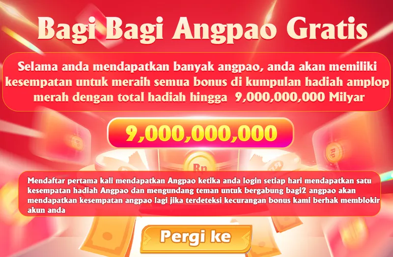 Bagi Bagi Angpao Gratis. Selama anda mendapatkan banyak angpao, anda akan memiliki kesempatan untuk meraih semua bonus di kumpulan hadiah amplop merah dengan total hadiah hingga 9,000,000,000 Milyar. Mendaftar pertama kali mendapatkan Angpao ketika anda login setiap hari mendapatkan satu kesempatan hadiah Angpao dan mengundang teman untuk bergabung bagi2 angpao akan mendapatkan kesempatan angpao lagi jika terdeteksi kecurangan bonus kami berhak memblokir akun anda. Pergi ke