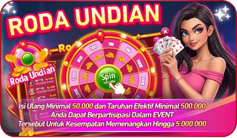 RODA UNDIAN. Isi Ulang Minimal 50.000 dan Taruhan Efektif Minimal 500.000 Anda Dapat Berpartisipasi Dalam EVENT Tersebut Untuk Kesempatan Memenangkan Hingga 5.000.000. Spin Tersedia. Hadiah: 5M, 1M, 500K, 100K, 50, 2,000, 1,500, 800, 500.