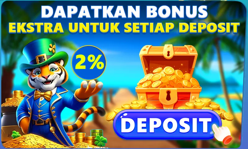 DAPATKAN BONUS EKSTRA UNTUK SETIAP DEPOSIT 2% DEPOSIT
