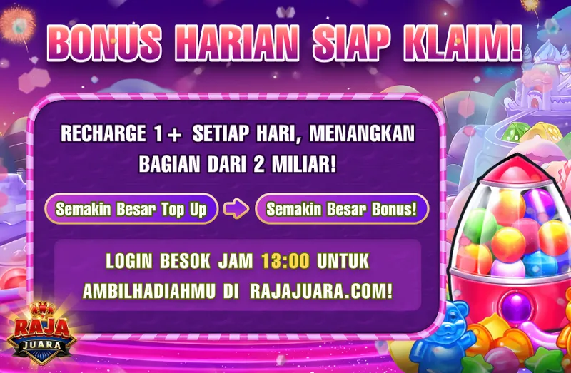 BONUS HARIAN SIAP KLAIM! RECHARGE 1+ SETIAP HARI, MENANGKAN BAGIAN DARI 2 MILIAR! Semakin Besar Top Up -> Semakin Besar Bonus! LOGIN BESOK JAM 13:00 UNTUK AMBIL HADIAHMU DI RAJAJUARA.COM!