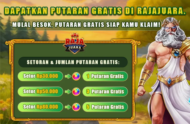 DAPATKAN PUTARAN GRATIS DI RAJAJUARA. MULAI BESOK, PUTARAN GRATIS SIAP KAMU KLAIM! SETORAN & JUMLAH PUTARAN GRATIS: Setor Rp30.000 -> 1 Putaran Gratis; Setor Rp50.000 -> 3 Putaran Gratis; Setor Rp80.000 -> 5 Putaran Gratis.
