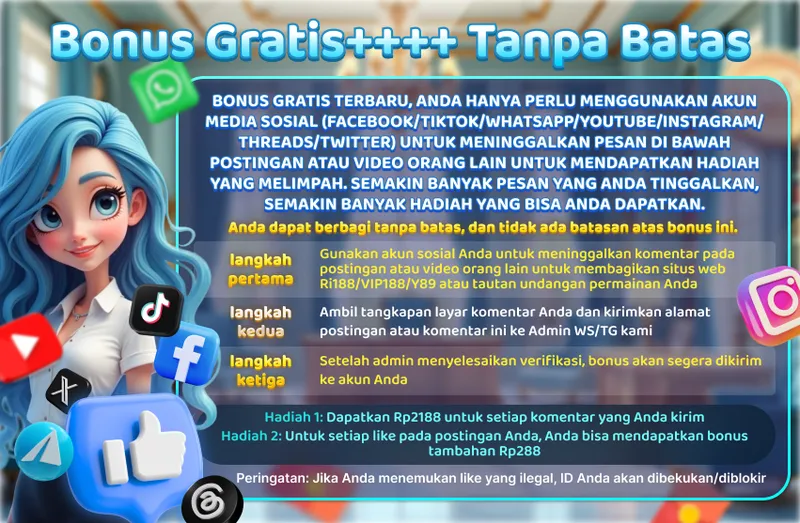 Bonus Gratis++++ Tanpa Batas. BONUS GRATIS TERBARU, ANDA HANYA PERLU MENGGUNAKAN AKUN MEDIA SOSIAL UNTUK MENINGGALKAN PESAN DI BAWAH POSTINGAN ATAU VIDEO ORANG LAIN UNTUK MENDAPATKAN HADIAH YANG MELIMPAH. Langkah pertama: Gunakan akun sosial Anda untuk meninggalkan komentar pada postingan atau video orang lain untuk membagikan situs web Ri188/VIP188/Y89 atau tautan undangan permainan Anda. Langkah kedua: Ambil tangkapan layar komentar Anda dan kirimkan alamat postingan atau komentar ini ke Admin WS/TG kami. Langkah ketiga: Setelah admin menyelesaikan verifikasi, bonus akan segera dikirim ke akun Anda. Hadiah 1: Dapatkan Rp2188 untuk setiap komentar yang Anda kirim. Hadiah 2: Untuk setiap like pada postingan Anda, Anda bisa mendapatkan bonus tambahan Rp288. Peringatan: Jika Anda menemukan like yang ilegal, ID Anda akan dibekukan/diblokir.