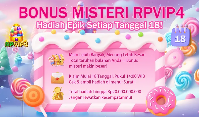 Bonus misteri bulanan berdasarkan total taruhan, diklaim setiap tanggal 18 mulai pukul 14:00 WIB. - rpvip4
