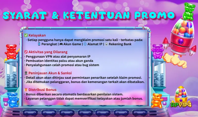 SYARAT & KETENTUAN PROMO
Kelayakan
Setiap pengguna hanya dapat mengklaim promosi satu kali - terbatas pada: Perangkat | Akun Game | Alamat IP | Rekening Bank
Aktivitas yang Dilarang
Penggunaan VPN atau alat penyamaran IP
Pembuatan identitas palsu atau akun ganda
Penyalahgunaan celah promosi atau bug sistem
Peninjauan Akun & Sanksi
Detail akun akan ditinjau saat permintaan penarikan setelah klaim promosi. Jika ditemukan pelanggaran, bonus dan kemenangan terkait akan dibatalkan.
Distribusi Bonus
Bonus diberikan secara otomatis berdasarkan penilaian sistem. Layanan pelanggan tidak dapat memverifikasi kelayakan atau jumlah bonus.