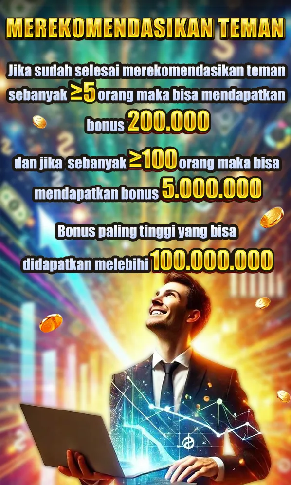 MEREKOMENDASIKAN TEMAN. Jika sudah selesai merekomendasikan teman sebanyak ≥5 orang maka bisa mendapatkan bonus 200.000 dan jika sebanyak ≥100 orang maka bisa mendapatkan bonus 5.000.000. Bonus paling tinggi yang bisa didapatkan melebihi 100.000.000