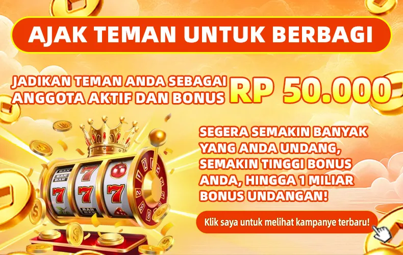 Undang teman Anda menjadi anggota aktif dan dapatkan bonus hingga RP 50.000 per orang, dengan total potensi bonus hingga 1 Miliar. - sr6666