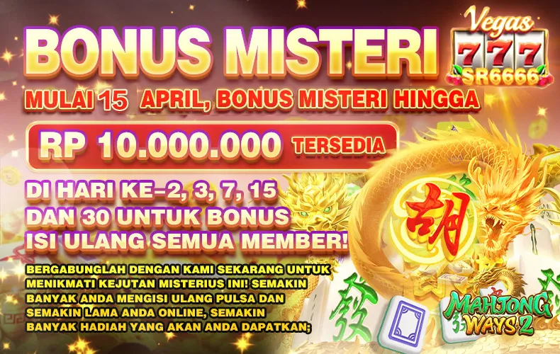 Bonus misteri untuk semua member yang melakukan isi ulang pada hari ke-2, 3, 7, 15, dan 30. - sr6666