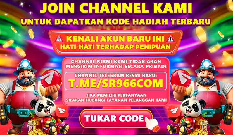 JOIN CHANNEL KAMI UNTUK DAPATKAN KODE HADIAH TERBARU. KENALI AKUN BARU INI HATI-HATI TERHADAP PENIPUAN. CHANNEL RESMI KAMI TIDAK AKAN MENGIRIM INFORMASI SECARA PRIBADI. CHANNEL TELEGRAM RESMI BARU: T.ME/SR966COM. JIKA MEMILIKI PERTANYAAN SILAKAN HUBUNGI LAYANAN PELANGGAN KAMI. TUKAR CODE.