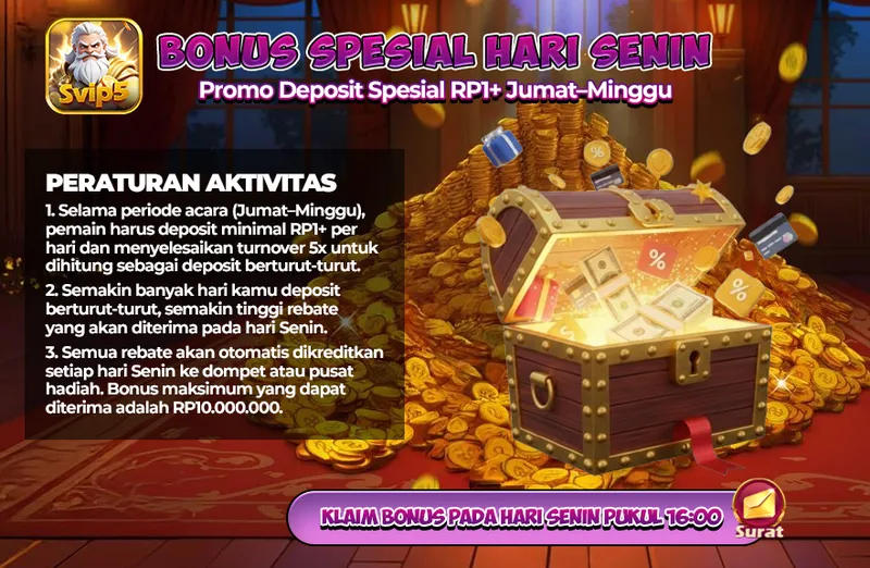 BONUS SPESIAL HARI SENIN. Promo Deposit Spesial RP1+ Jumat-Minggu. PERATURAN AKTIVITAS: 1. Selama periode acara (Jumat-Minggu), pemain harus deposit minimal RP1+ per hari dan menyelesaikan turnover 5x untuk dihitung sebagai deposit berturut-turut. 2. Semakin banyak hari kamu deposit berturut-turut, semakin tinggi rebate yang akan diterima pada hari Senin. 3. Semua rebate akan otomatis dikreditkan setiap hari Senin ke dompet atau pusat hadiah. Bonus maksimum yang dapat diterima adalah RP10.000.000. KLAIM BONUS PADA HARI SENIN PUKUL 16:00.
