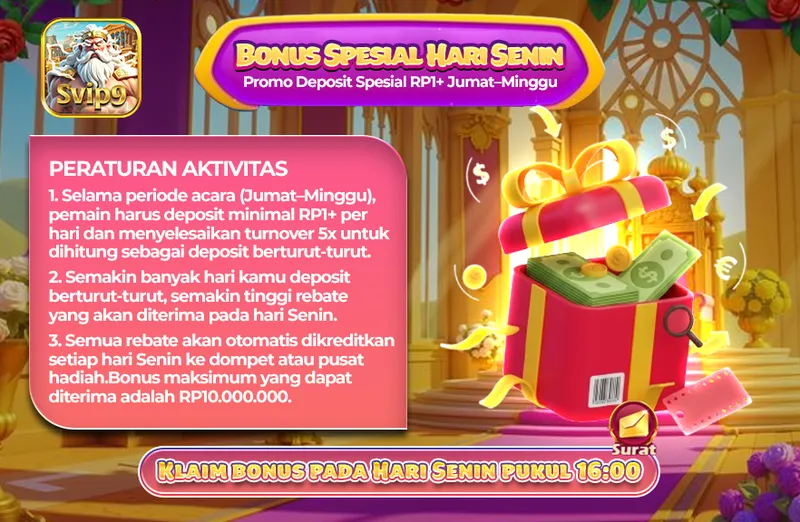 BONUS SPESIAL HARI SENIN. Promo Deposit Spesial RP1+ Jumat-Minggu. PERATURAN AKTIVITAS: 1. Selama periode acara (Jumat-Minggu), pemain harus deposit minimal RP1+ per hari dan menyelesaikan turnover 5x untuk dihitung sebagai deposit berturut-turut. 2. Semakin banyak hari kamu deposit berturut-turut, semakin tinggi rebate yang akan diterima pada hari Senin. 3. Semua rebate akan otomatis dikreditkan setiap hari Senin ke dompet atau pusat hadiah. Bonus maksimum yang dapat diterima adalah RP10.000.000. KLAIM BONUS PADA HARI SENIN PUKUL 16:00.