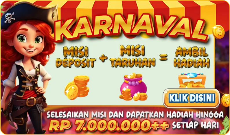 KARNAVAL. MISI DEPOSIT + MISI TARUHAN = AMBIL HADIAH. KLIK DISINI. SELESAIKAN MISI DAN DAPATKAN HADIAH HINGGA RP 7.000.000++ SETIAP HARI