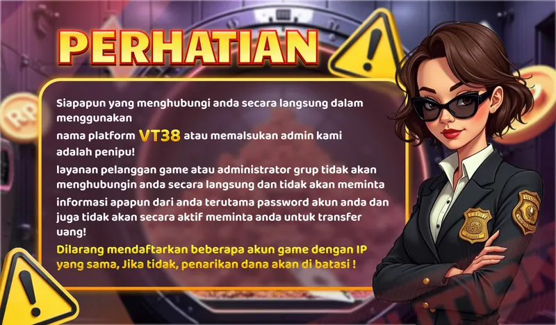 PERHATIAN! Siapapun yang menghubungi anda secara langsung dalam menggunakan nama platform VT38 atau memalsukan admin kami adalah penipu! layanan pelanggan game atau administrator grup tidak akan menghubungin anda secara langsung dan tidak akan meminta informasi apapun dari anda terutama password akun anda dan juga tidak akan secara aktif meminta anda untuk transfer uang! Dilarang mendaftarkan beberapa akun game dengan IP yang sama, Jika tidak, penarikan dana akan di batasi!