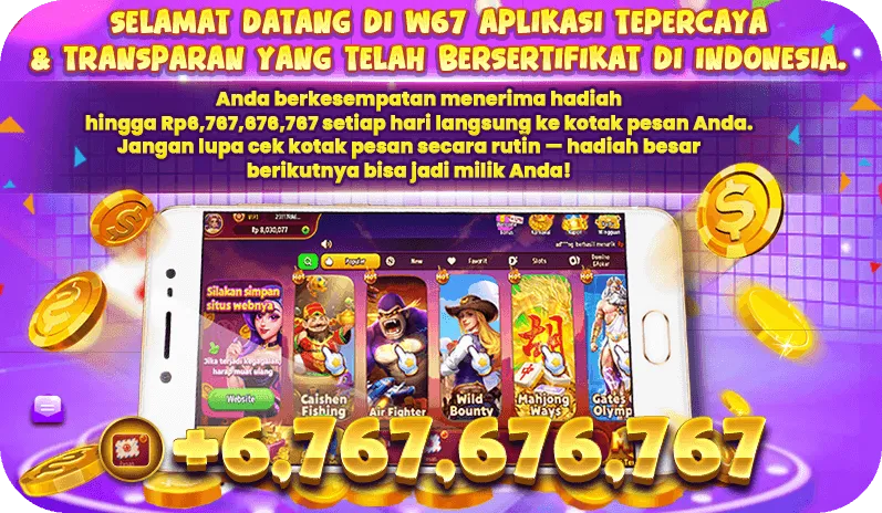Kesempatan menerima hadiah hingga Rp6,787,676,767 setiap hari langsung ke kotak pesan Anda di aplikasi W67. - w67