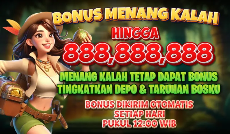 BONUS MENANG KALAH HINGGA 888,888,888. MENANG KALAH TETAP DAPAT BONUS. TINGKATKAN DEPO & TARUHAN BOSKU. BONUS DIKIRIM OTOMATIS SETIAP HARI PUKUL 12:00 WIB.