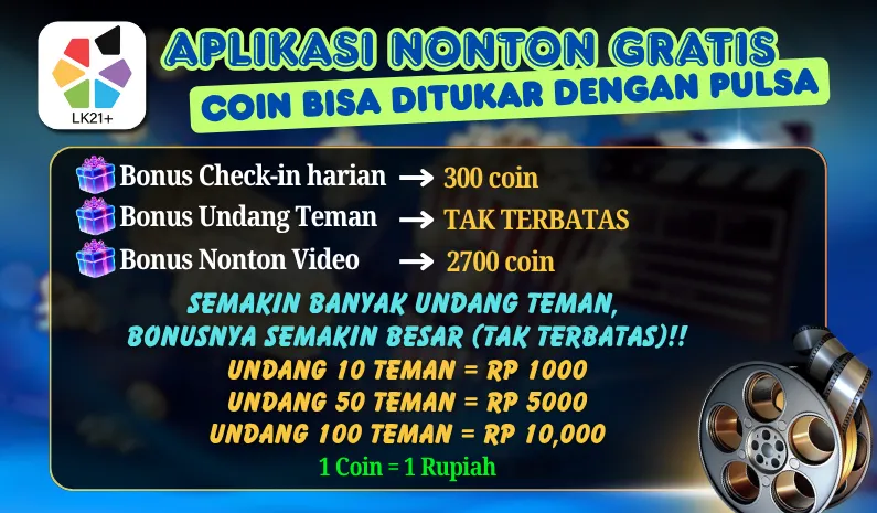 APLIKASI NONTON GRATIS - COIN BISA DITUKAR DENGAN PULSA. Bonus Check-in harian -> 300 coin. Bonus Undang Teman -> TAK TERBATAS. Bonus Nonton Video -> 2700 coin. SEMAKIN BANYAK UNDANG TEMAN, BONUSNYA SEMAKIN BESAR (TAK TERBATAS)!! UNDANG 10 TEMAN = RP 1000. UNDANG 50 TEMAN = RP 5000. UNDANG 100 TEMAN = RP 10,000. 1 Coin = 1 Rupiah.
