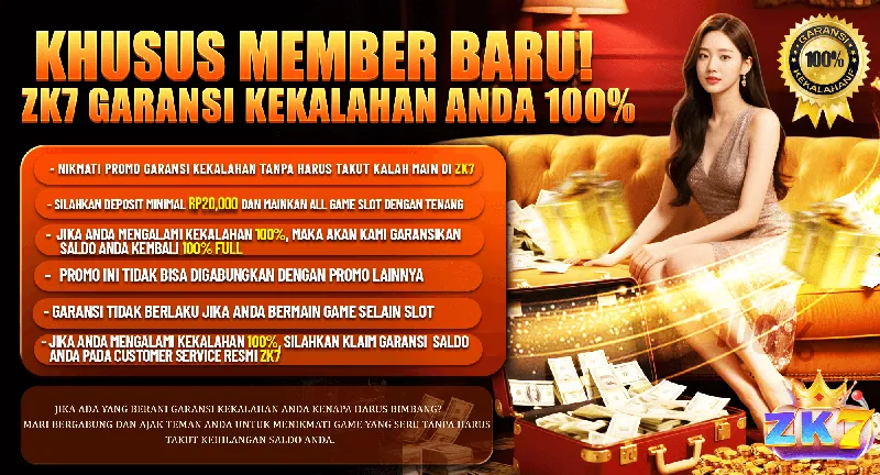 KHUSUS MEMBER BARU! ZK7 GARANSI KEKALAHAN ANDA 100%. - NIKMATI PROMO GARANSI KEKALAHAN TANPA HARUS TAKUT KALAH MAIN DI ZK7. - SILAHKAN DEPOSIT MINIMAL RP20,000 DAN MAINKAN ALL GAME SLOT DENGAN TENANG. - JIKA ANDA MENGALAMI KEKALAHAN 100%, MAKA AKAN KAMI GARANSIKAN SALDO ANDA KEMBALI 100% FULL. - PROMO INI TIDAK BISA DIGABUNGKAN DENGAN PROMO LAINNYA. - GARANSI TIDAK BERLAKU JIKA ANDA BERMAIN GAME SELAIN SLOT. - JIKA ANDA MENGALAMI KEKALAHAN 100%, SILAHKAN KLAIM GARANSI SALDO ANDA PADA CUSTOMER SERVICE RESMI ZK7.